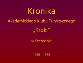I Kronika AKT „Kroki”   lata 1959 – 1979