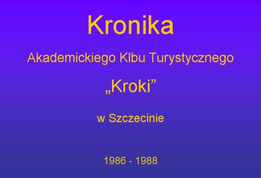 II Kronika AKT „Kroki”   lata 1986 – 1988