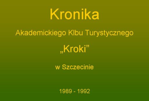 III Kronika AKT „Kroki”   lata 1989 – 1992